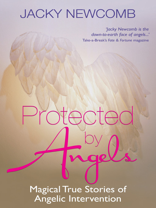 Title details for Protected by Angels by Jacky Newcomb - Available